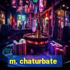 m. chaturbate